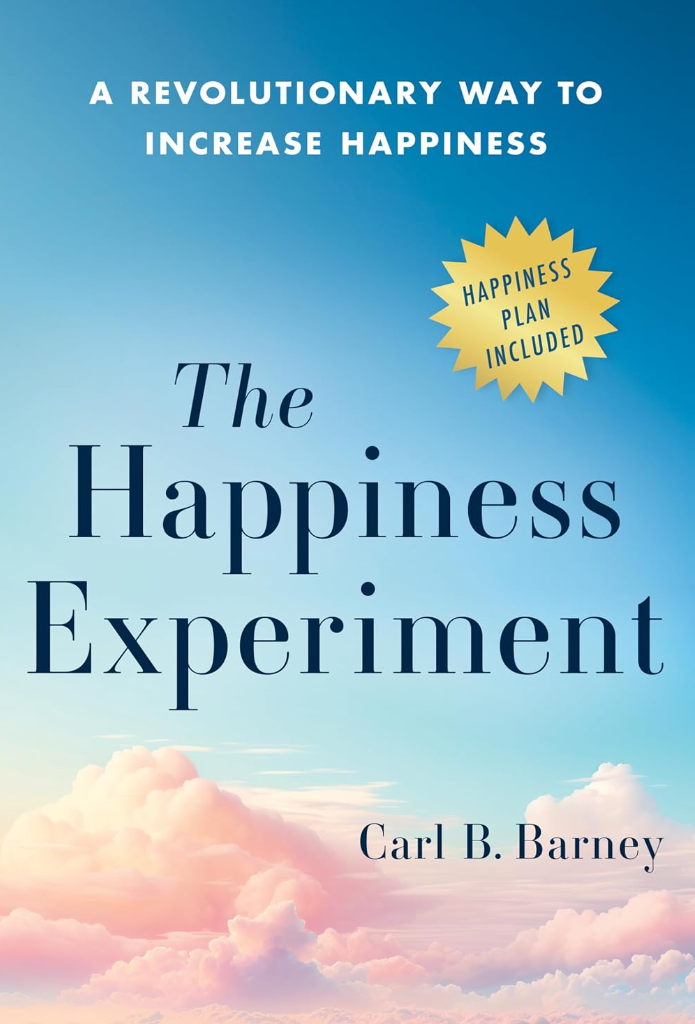 The Happiness Experiment: A Revolutionary Way to Increase Happiness book cover